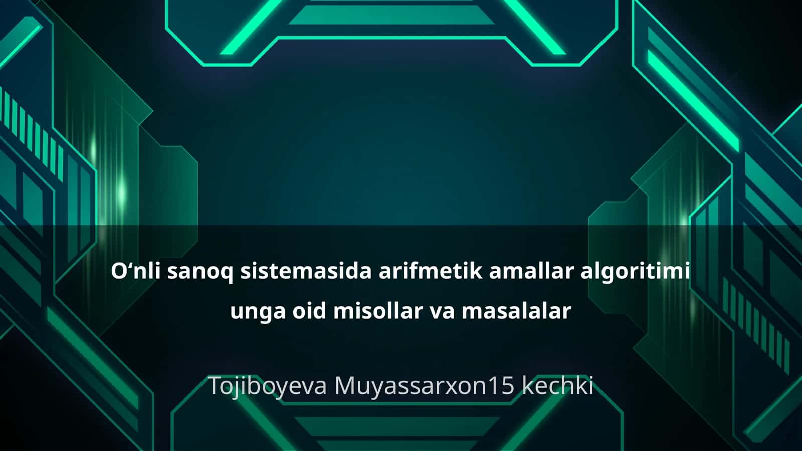 Oʻnli sanoq sistemasida arifmetik amallar algoritimi 1
