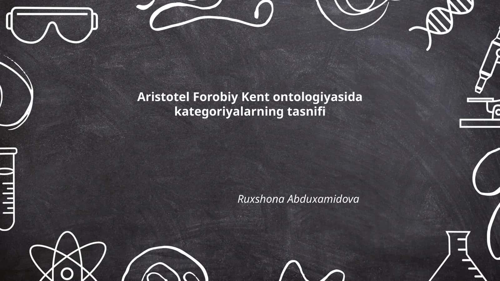 Aristotel Forobiy Kent ontologiyasida kategoriyalarning tasnifi 1