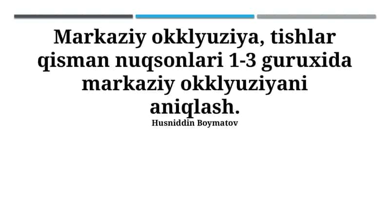 Markaziy Oklyuziyaning 1-3-guruhlardagi Qisman Tishlarning Nuqsonlarida Aniqlanishi 1