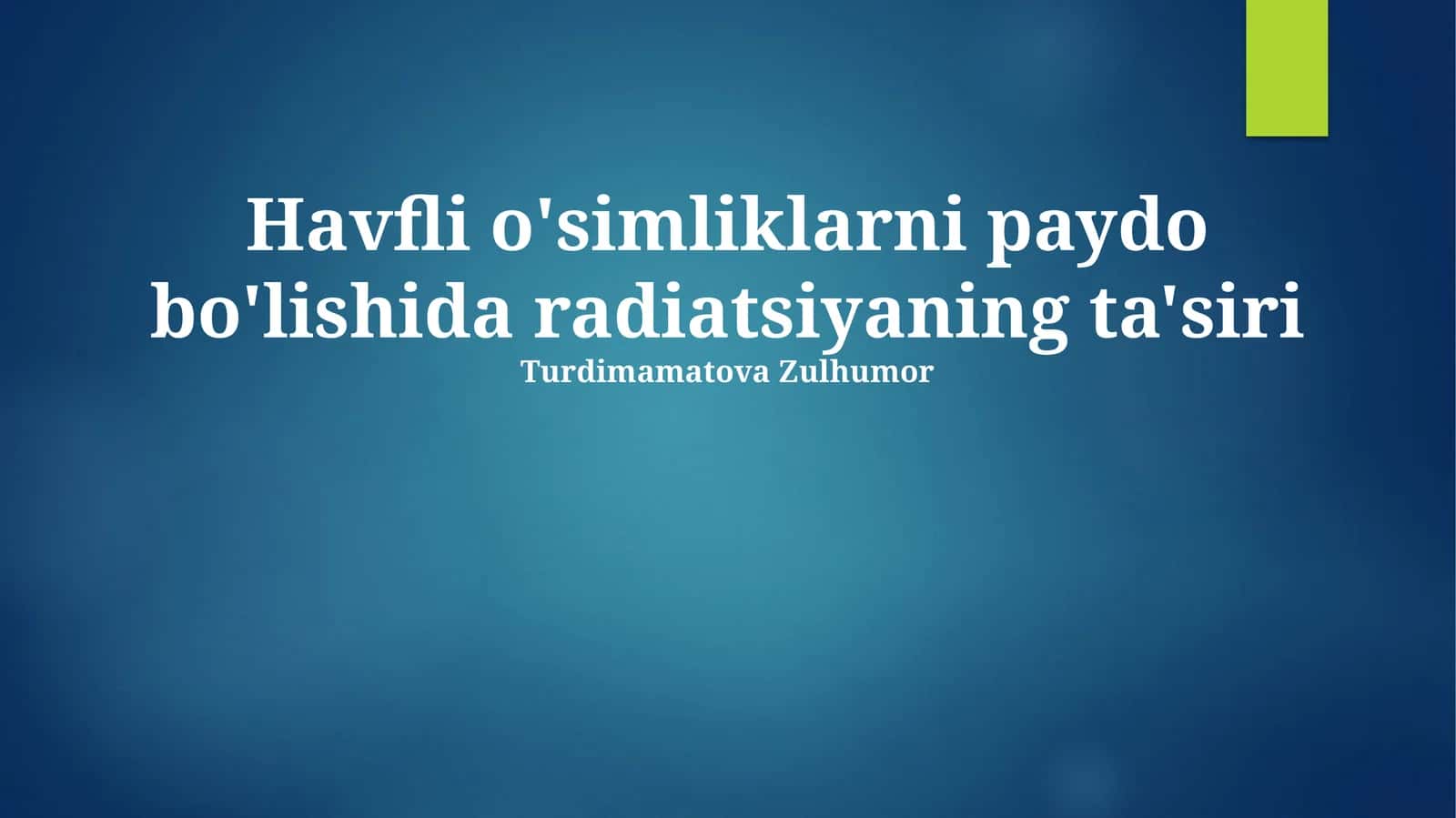 Havfli o'simliklarni paydo bo'lishida radiatsiyaning ta'siri 1