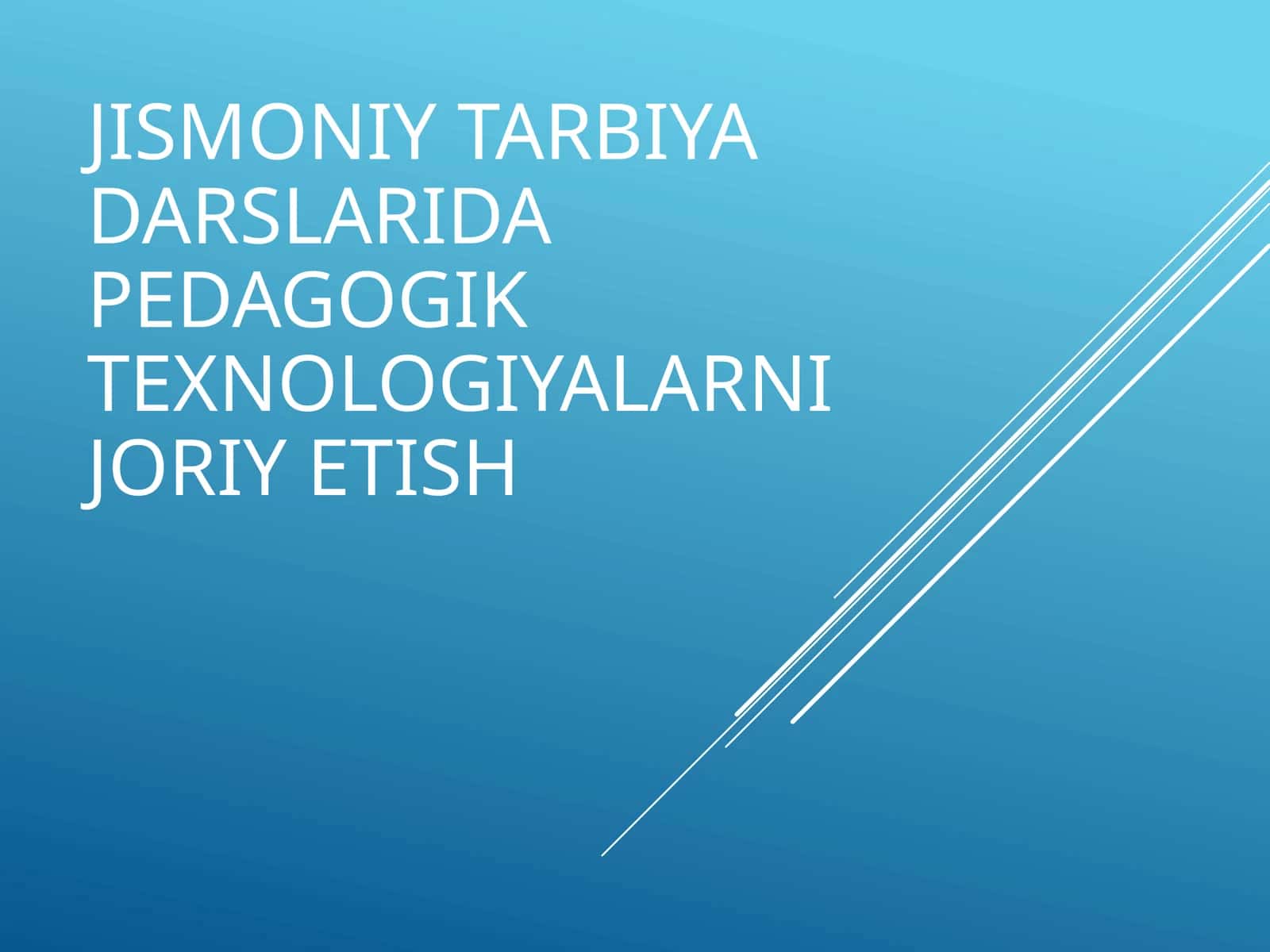 Jismoniy tarbiya darslarida pedagogik texnologiyalarni joriy etish 1