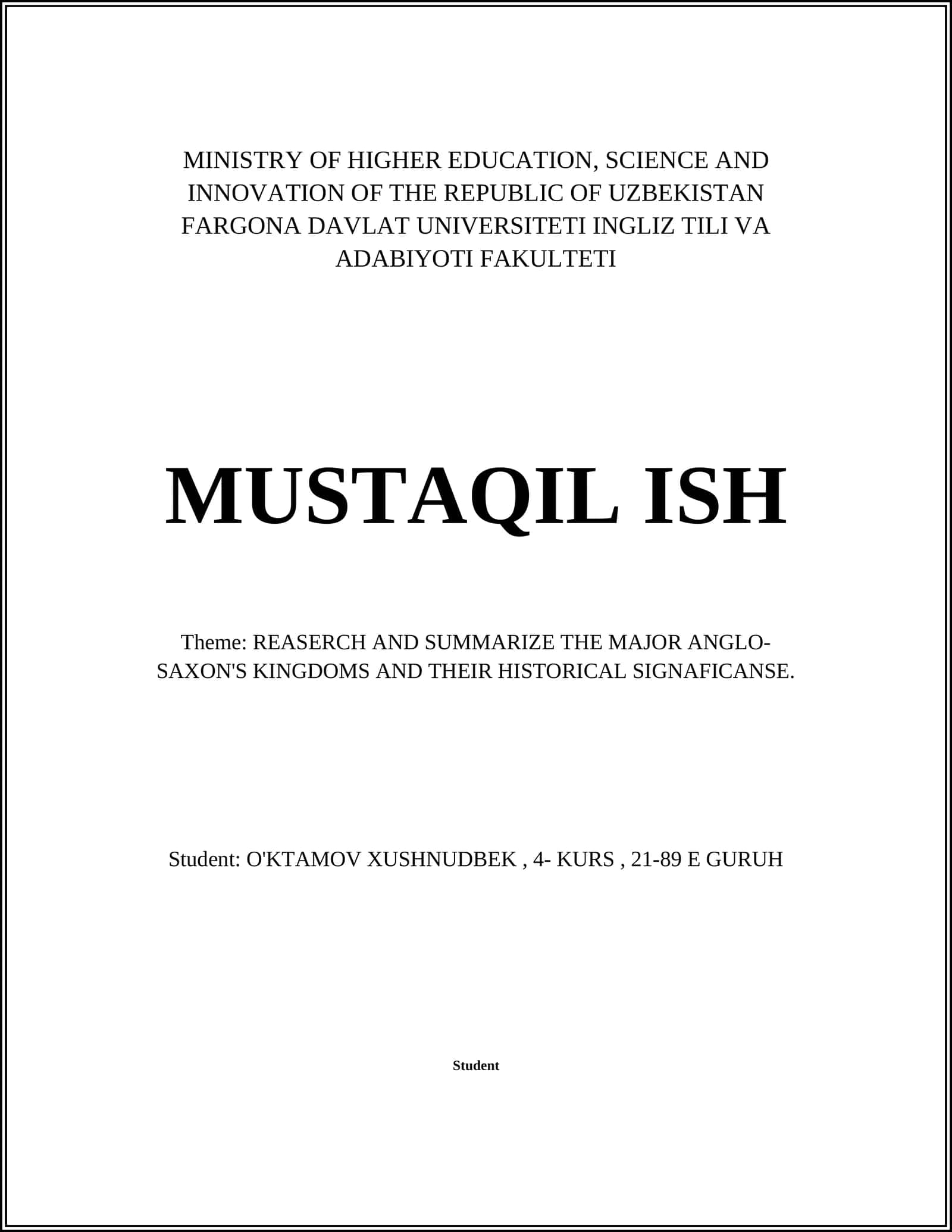 MUSTAQIL ISH: REASERCH AND SUMMARIZE THE MAJOR ANGLO- SAXON'S KINGDOMS AND THEIR HISTORICAL SIGNAFICANSE 1