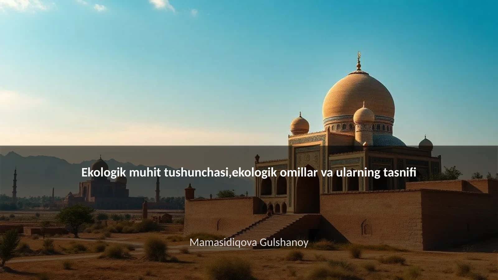 Ekologik muhit tushunchasi, ekologik omillar va ularning tasnifi 1