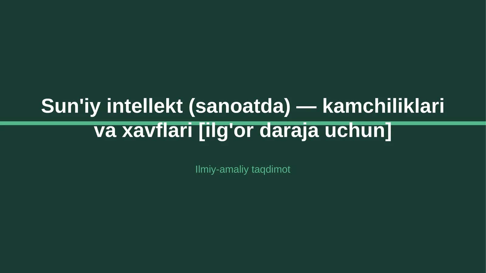 Sun'iy intellekt (sanoatda) — kamchiliklari va xavflari [ilg'or daraja uchun] 1