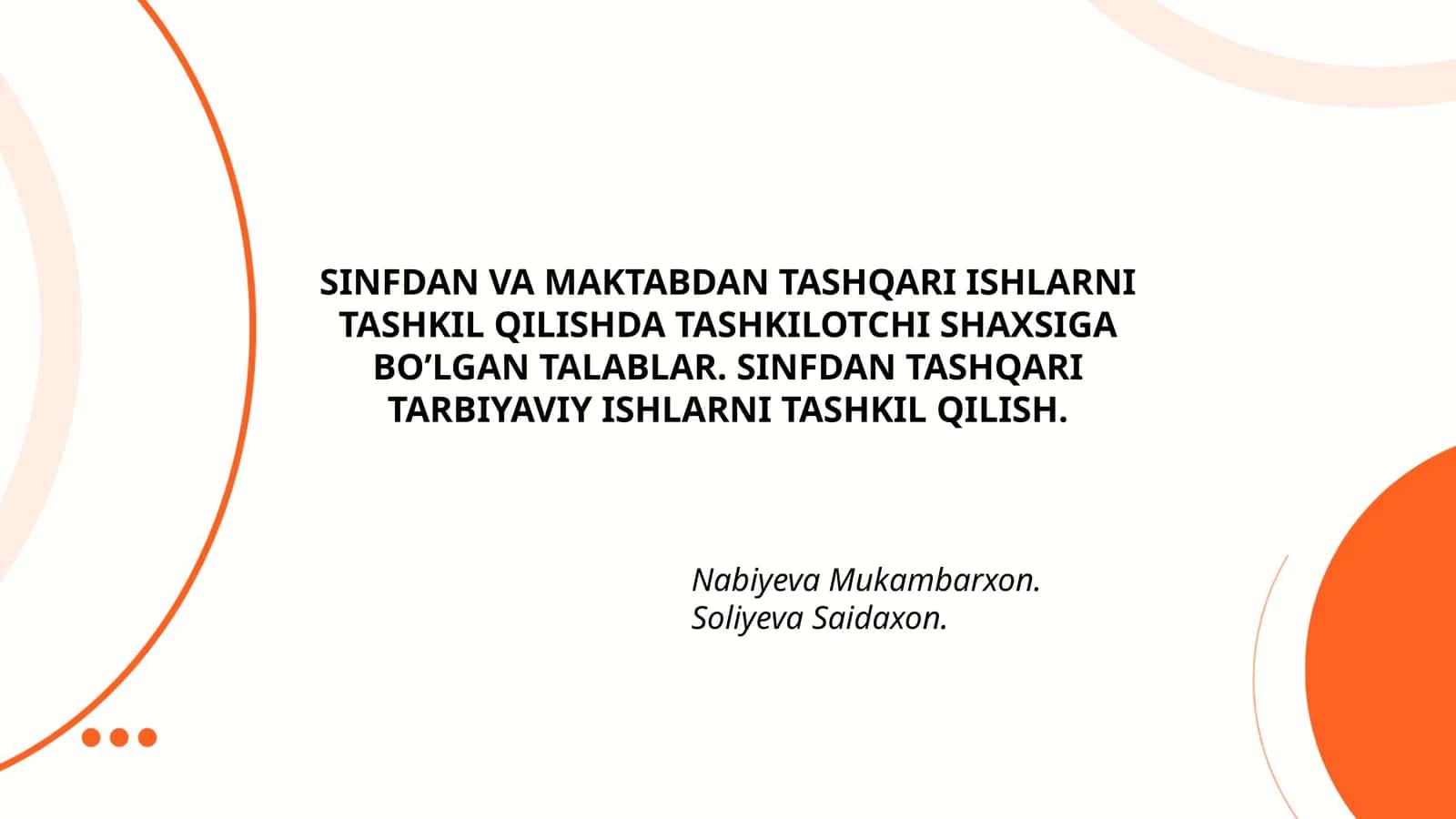 SINFDAN VA MAKTABDAN TASHQARI ISHLARNI TASHKIL QILISHDA TASHKILOTCHI SHAXSIGA BO’LGAN TALABLAR 1