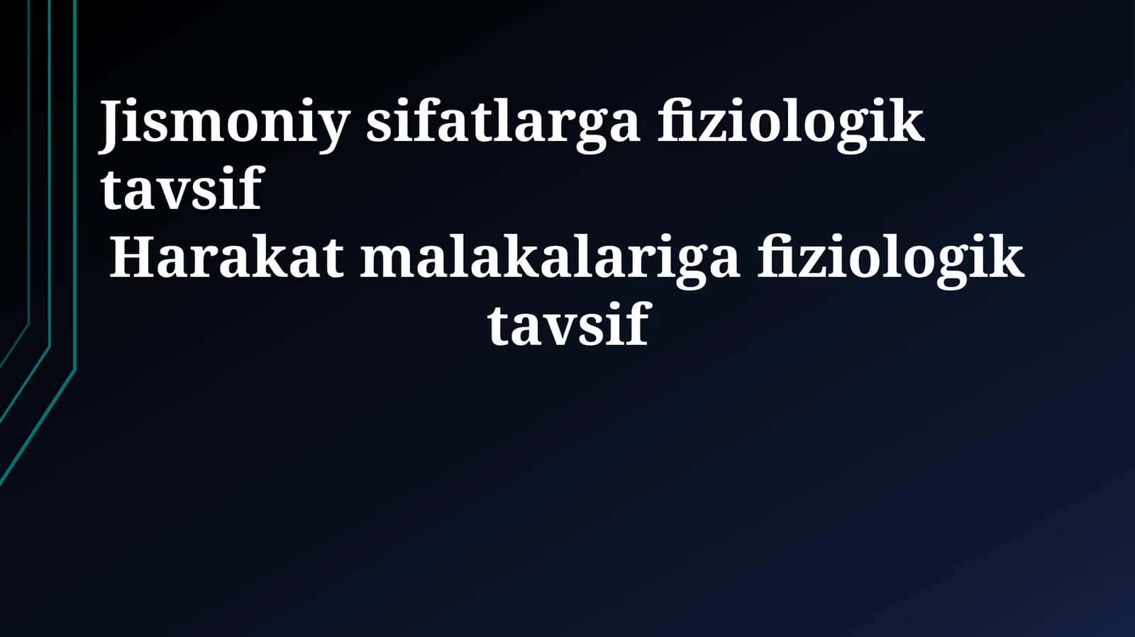 Jismoniy sifatlarga fiziologik tavsif 1