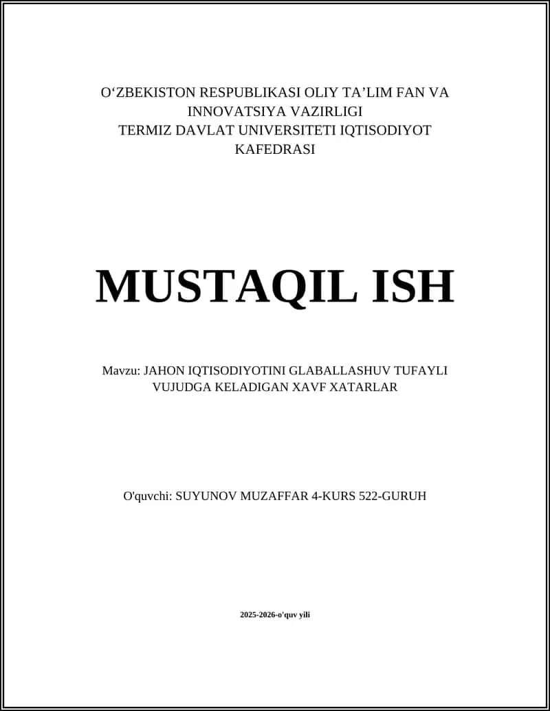 JAHON IQTISODIYOTINI GLABALLASHUV TUFAYLI VUJUDGA KELADIGAN XAVF XATARLAR 1