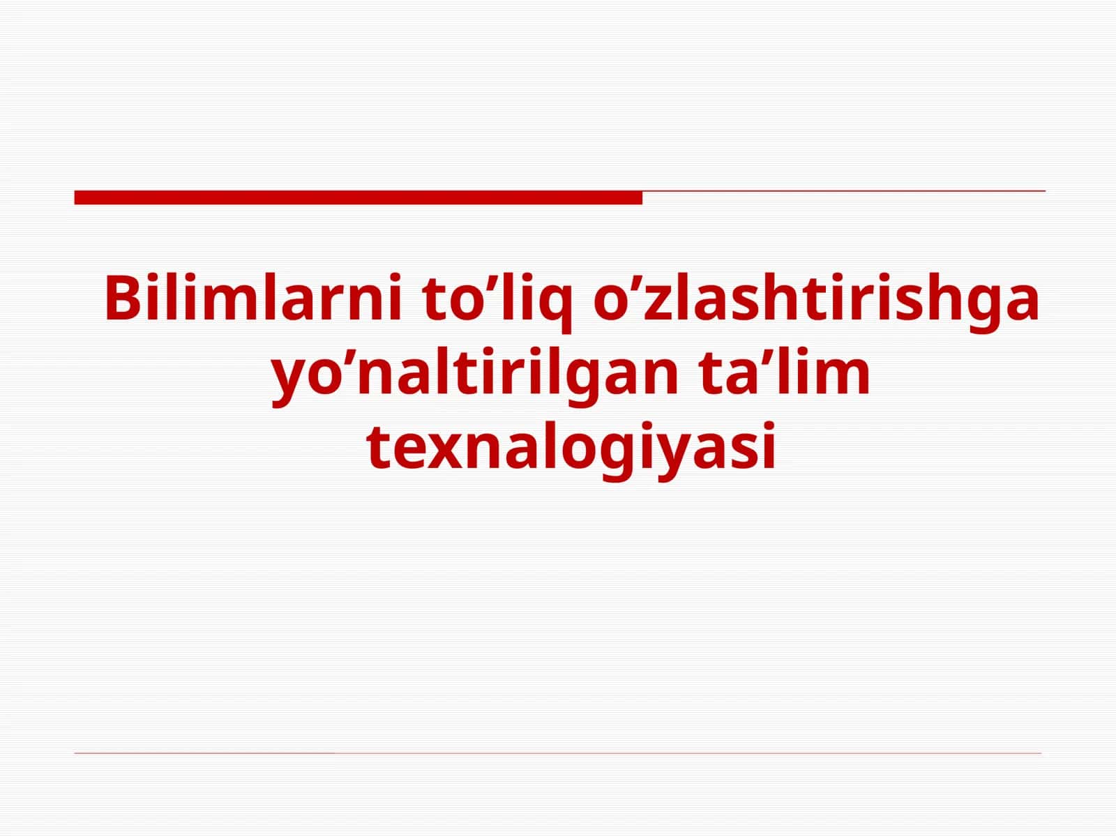 Bilimlarni to’liq o’zlashtirishga yo’naltirilgan ta’lim texnalogiyasi 1