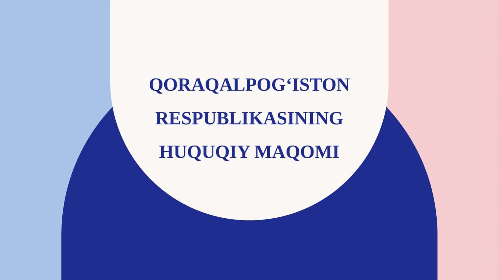 Qoraqalpog‘iston Respublikasining huquqiy maqomi 1