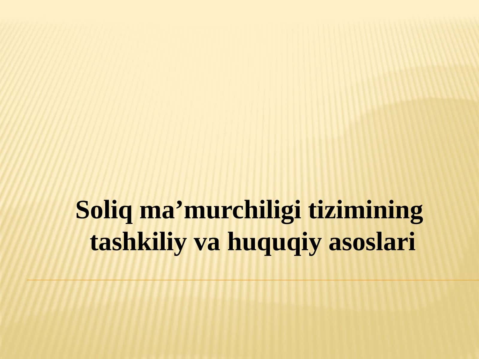 Soliq ma’muriyatining tashkiliy-va huquqiy asoslari 1