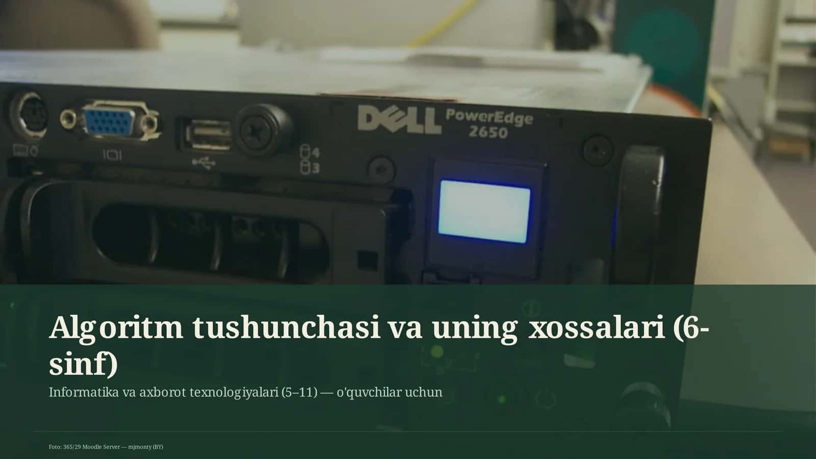 Algoritm tushunchasi va uning xossalari (6-sinf) 1