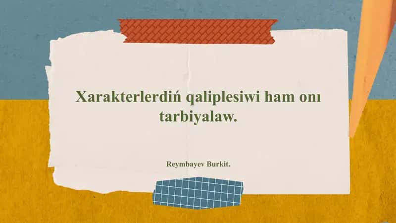 Xarakterlerdiń Qaliplesiwi 1