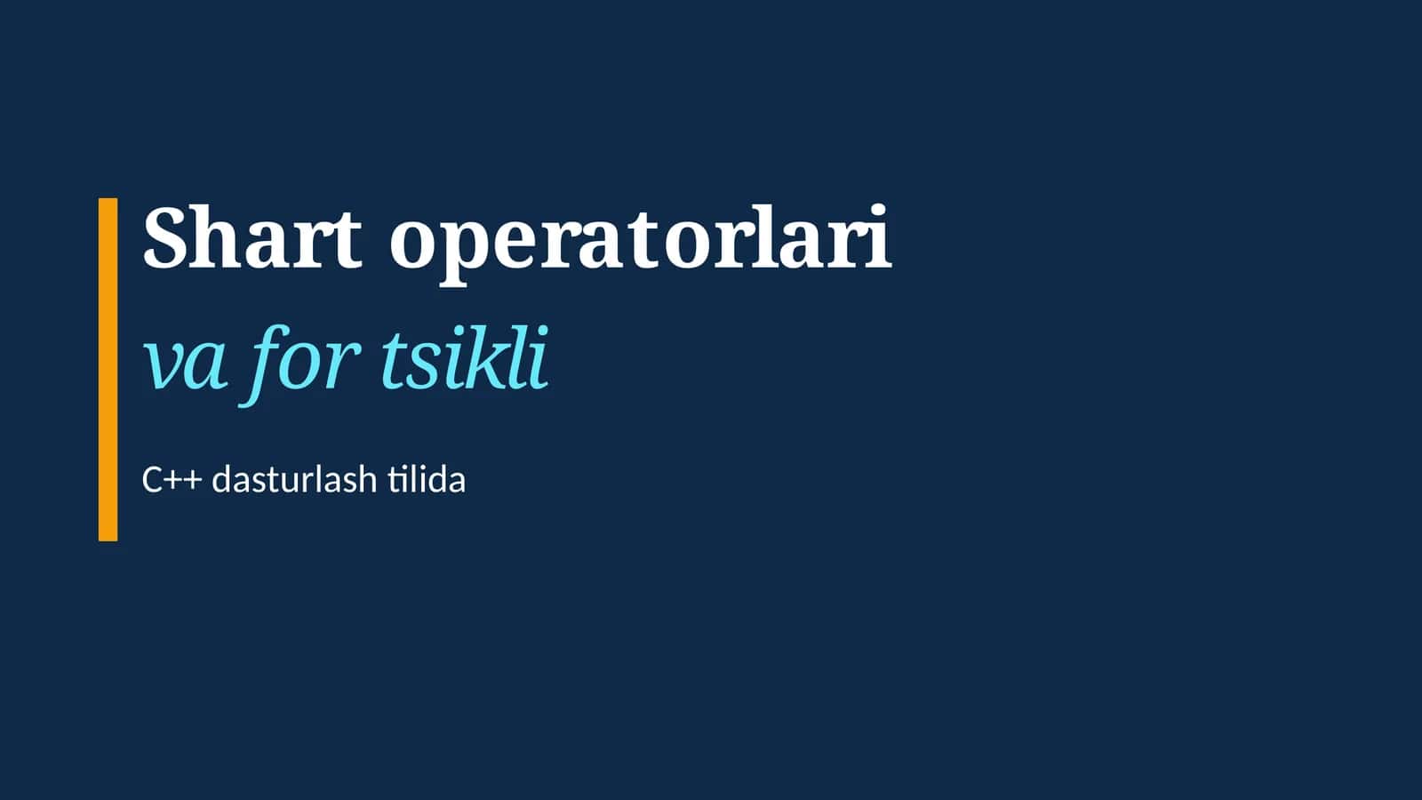 Shart operatorlari va for operatori • C++ 1