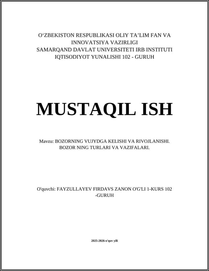 BOZORNING VUJYDGA KELISHI VA RIVOJLANISHI. BOZOR NING TURLARI VA VAZIFALARI 1