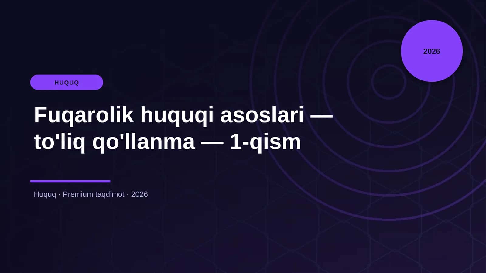 Fuqarolik huquqi asoslari — to'liq qo'llanma — 1-qism 1