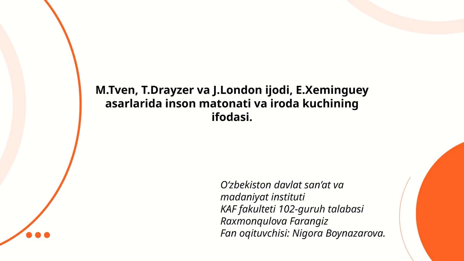 M.Tven, T.Drayzer va J.London ijodi, E.Xeminguey asarlarida inson matonati va iroda kuchining ifodasi 1