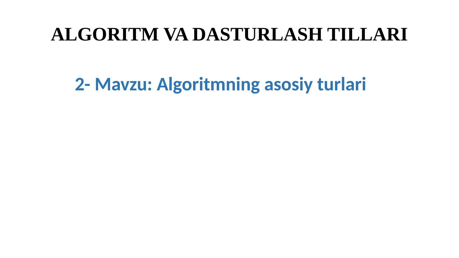 Algoritmning asosiy turlari 1