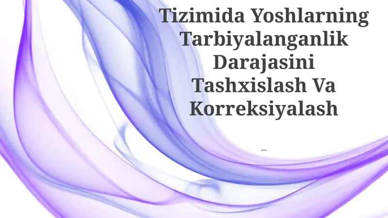 Yoshlarning Tarbiyalanganlik Darajasini Tashxislash Va Korreksiyalash 1