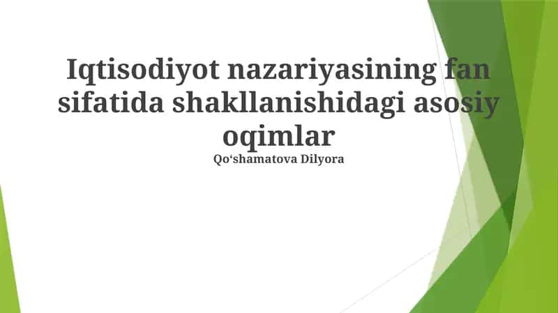 Iqtisodiyot nazariyasining fan sifatida shakllanishidagi asosiy oqimlar 1