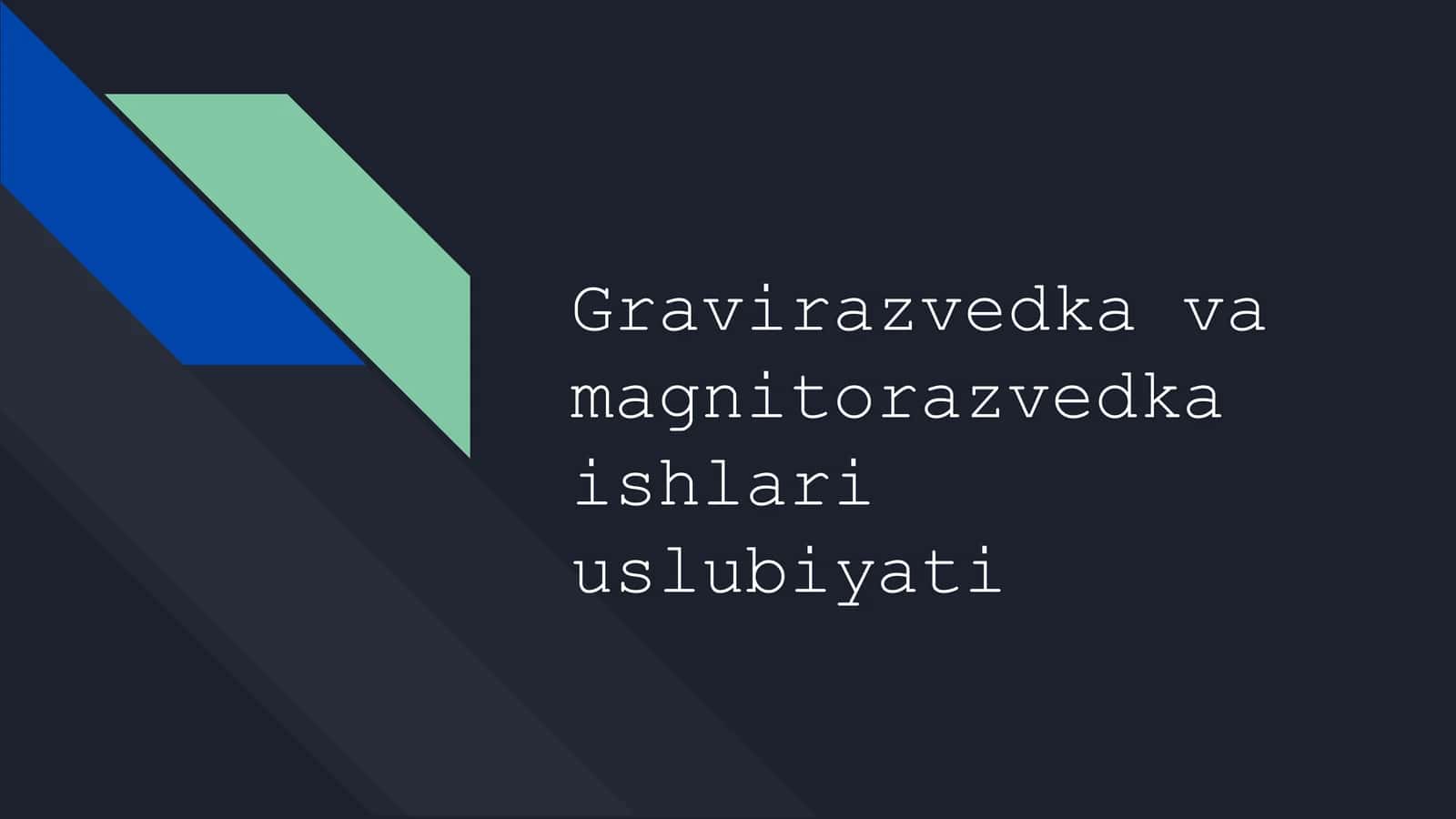 Gravirazvedka va magnitorazvedka ishlari uslubiyati 1