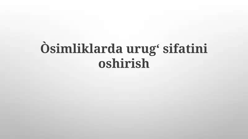 Urug'likni ishlov berish texnologiyalari 1