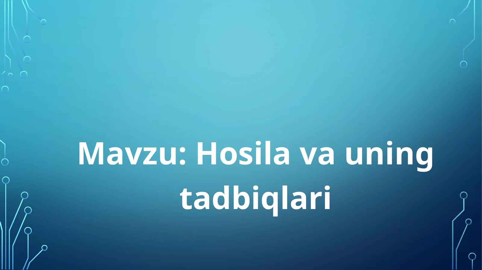 Hosila va uning tadbiqlari 1