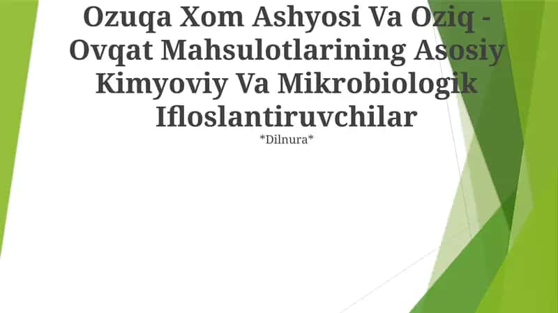 Ozuqa Xom Ashyosi Va Oziq -Ovqat Mahsulotlarining Asosiy Kimyoviy Va Mikrobiologik Ifloslantiruvchilar 1