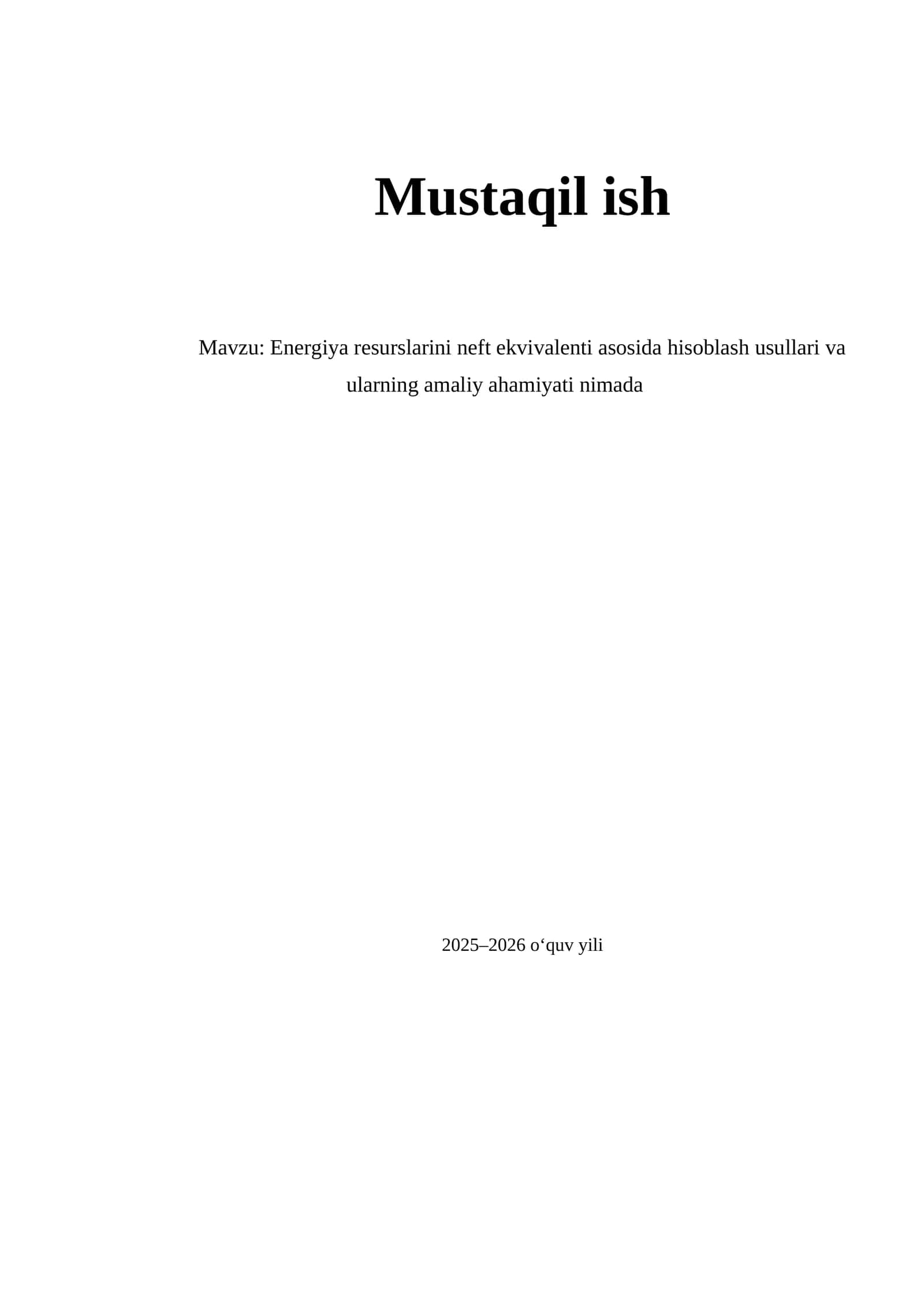 Energiya resurslarini neft ekvivalenti asosida hisoblash usullari va ularning amaliy ahamiyati nimada 1
