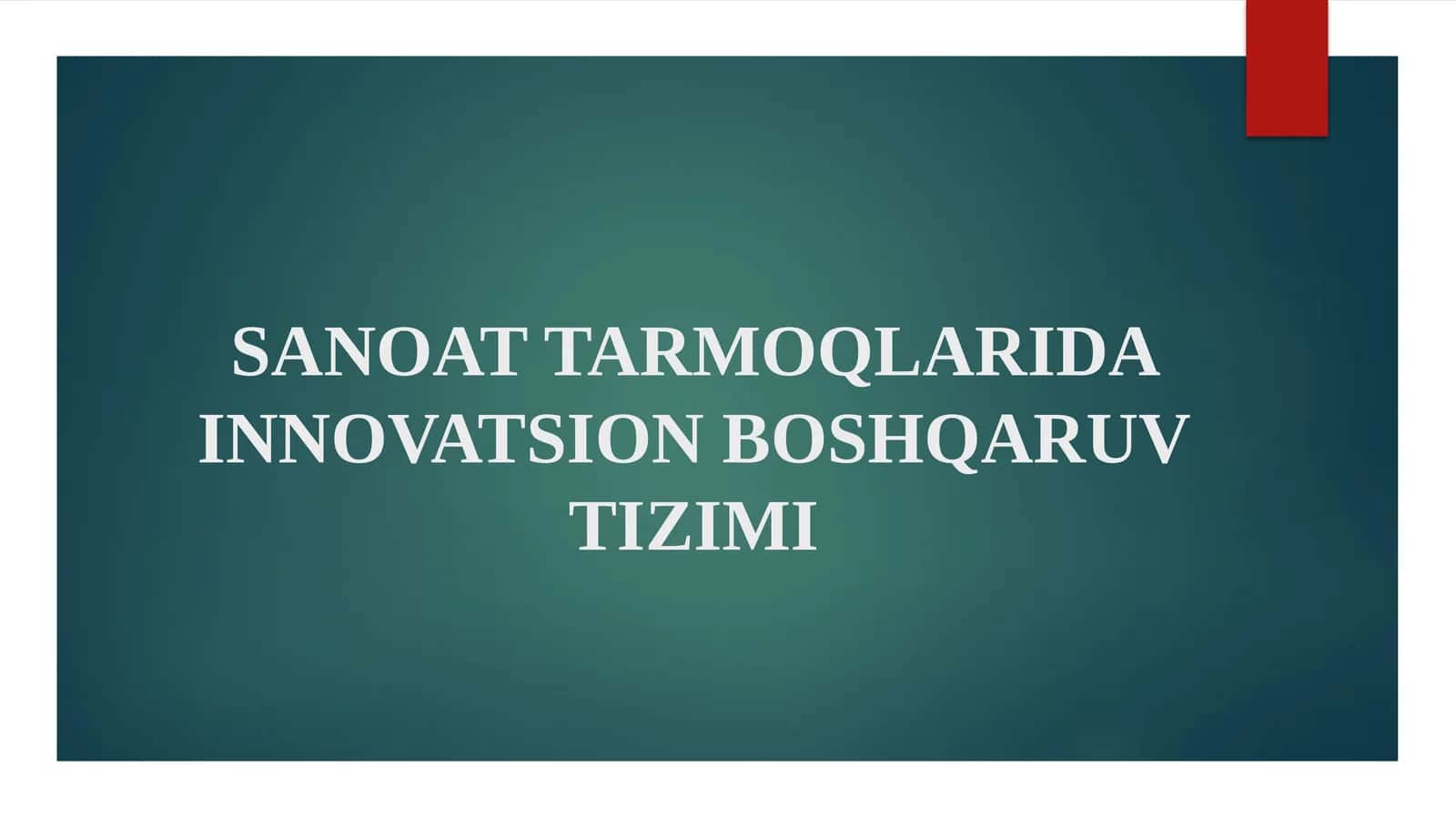 SANOAT TARMOQLARIDA INNOVATSION BOSHQARUV TIZIMI 1