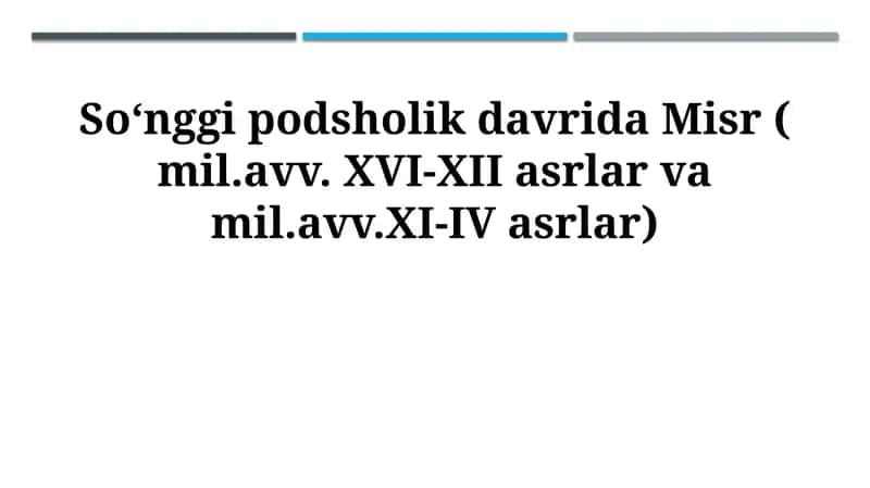 Soʻnggi podsholik davrida Misr ( mil.avv. XVI-XII asrlar va mil.avv.XI-IV asrlar) 1