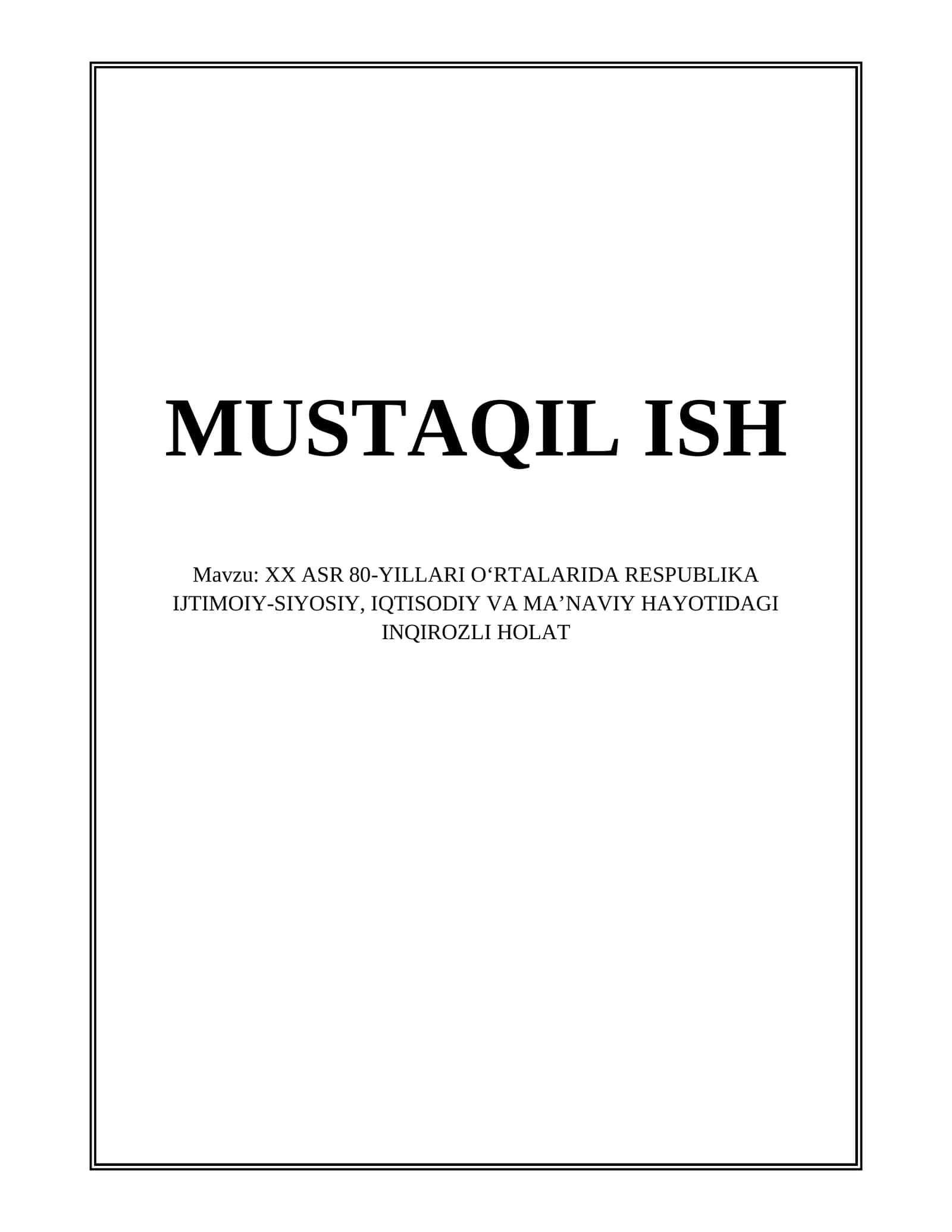 XX ASR 80-YILLARI O‘RTALARIDA RESPUBLIKA IJTIMOIY-SIYOSIY, IQTISODIY VA MA’NAVIY HAYOTIDAGI INQIROZLI HOLAT 1