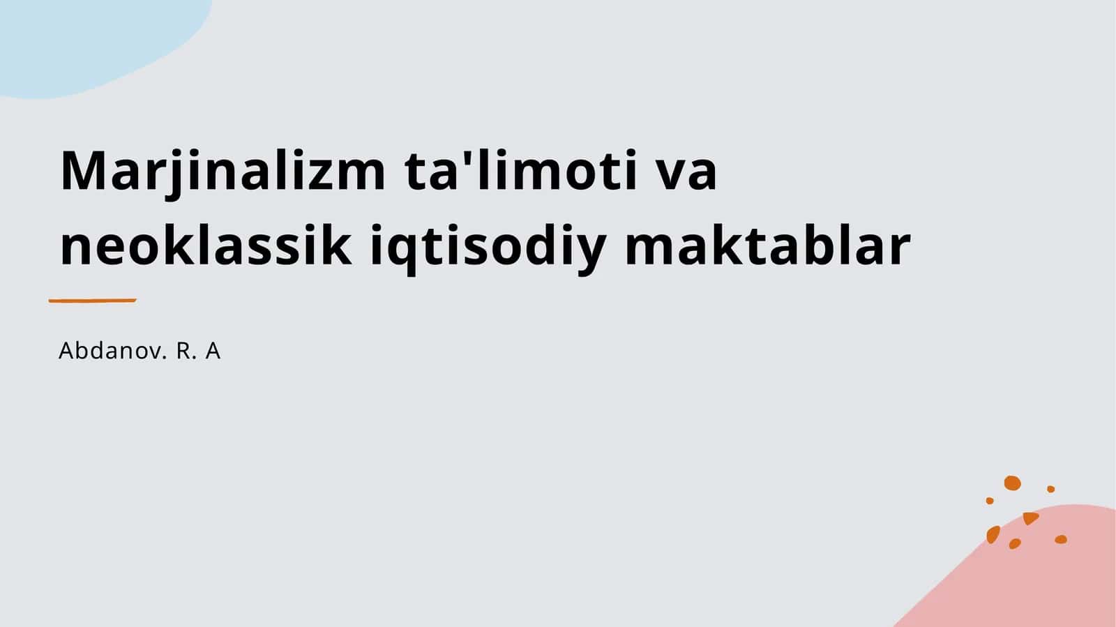 Marjinalizm ta'limoti va neoklassik iqtisodiy maktablar 1