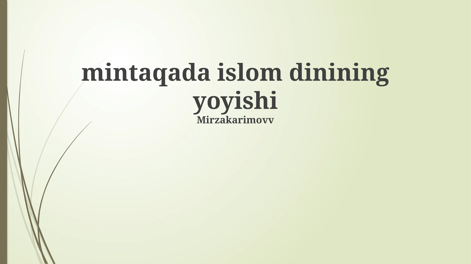 Mintaqada Islom Dinining Yoyishi 1