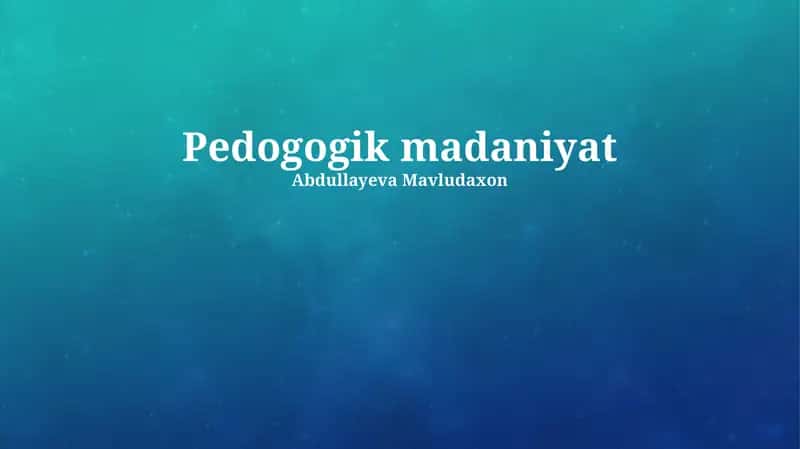 Pedogogik madaniyat 1