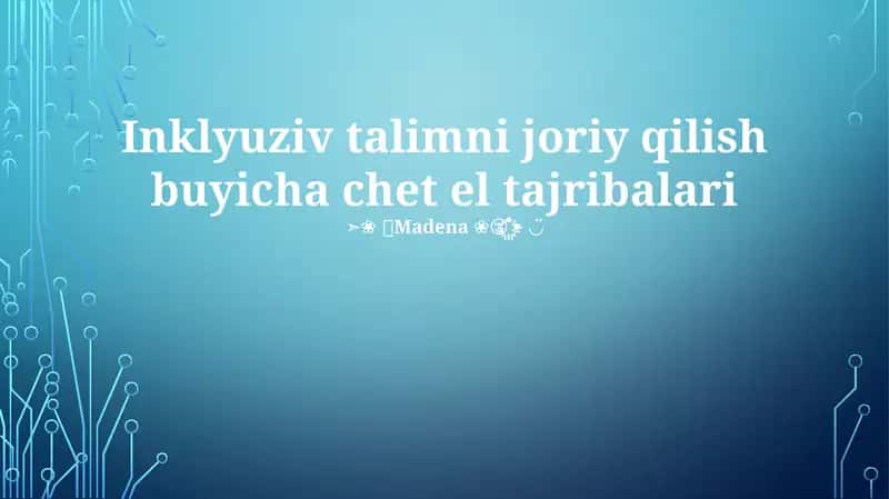 Inklyuziv talimni joriy qilish buyicha chet el tajribalari 1