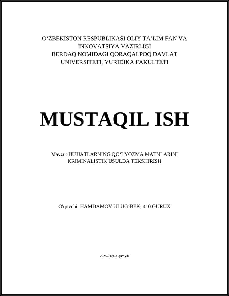 HUJJATLARNING QOʻLYOZMA MATNLARINI KRIMINALISTIK USULDA TEKSHIRISH 1