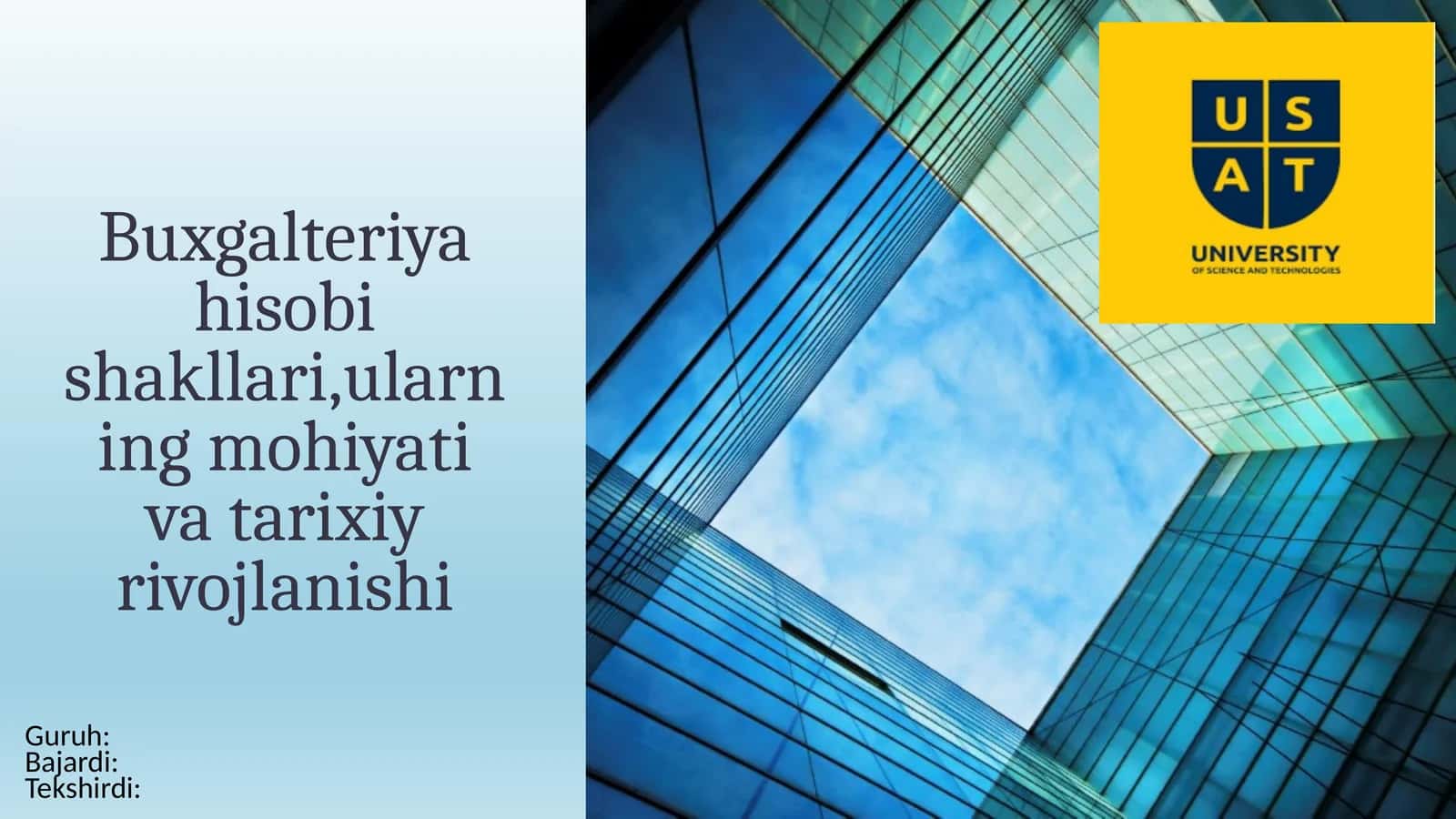 Buxgalteriyahisobishakllari, ularning mohiyat va tarixi yirivojlanishi 1