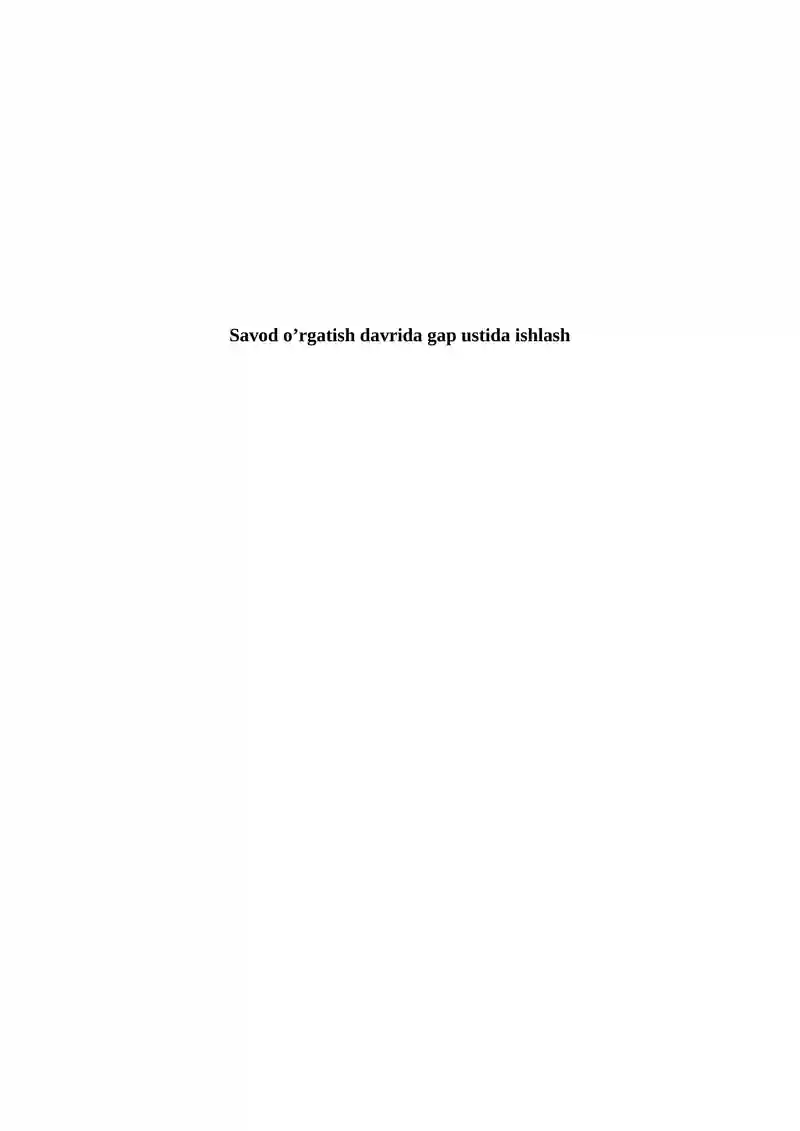 Savod o’rgatish davrida gap ustida ishlash