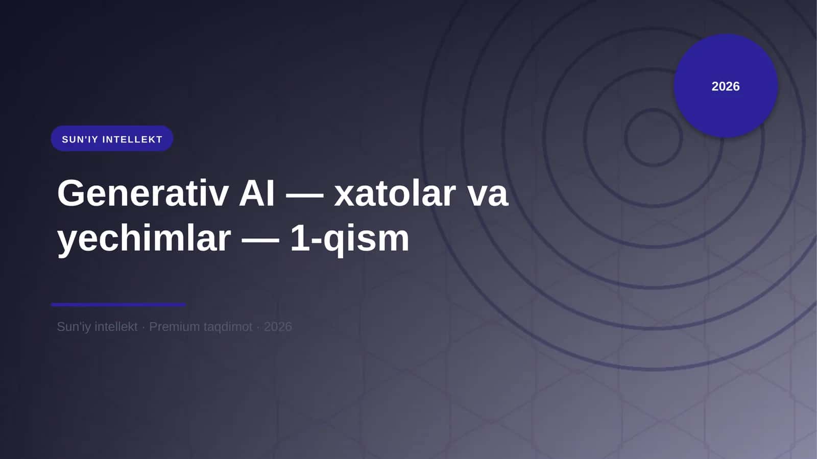 Generativ AI — xatolar va yechimlar — 1-qism 1