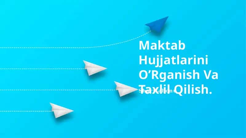 Maktab Hujjatlarini O'Rganish Va Taxlil Qilish 1