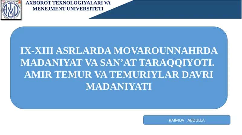 IX-XIII ASRLARDA MOVAROUNNAHRDA MADANIYAT VA SAN’AT TARAQQIYOTI 1