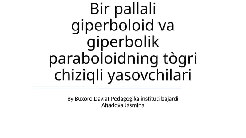 Giperbolik yuzalar va ularning generatrislaridan foydalanish 1