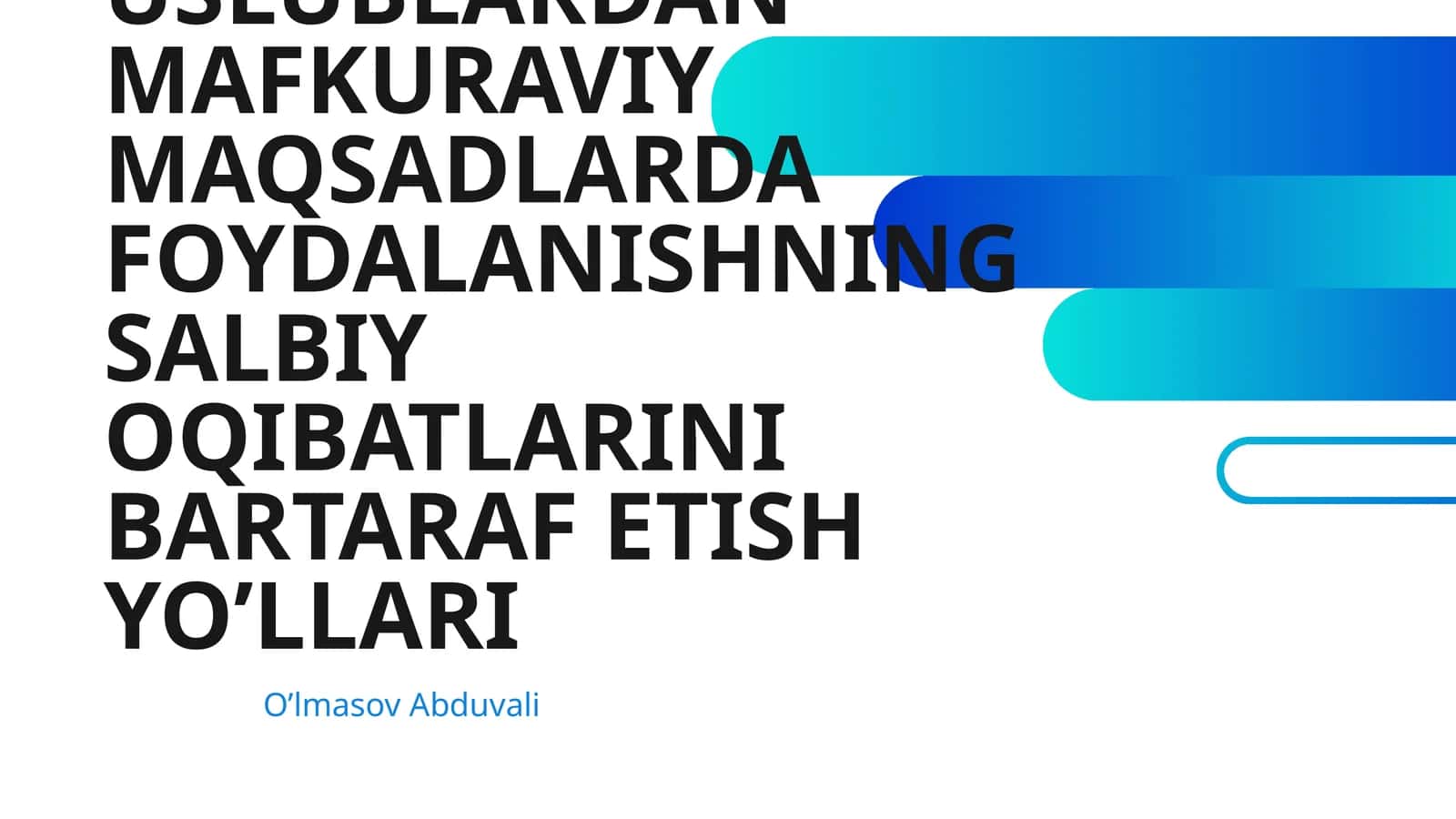 ZAMONAVIY-TEXNOLOGIK USLUBLARDAN MAFKURAVIY MAQSADLARDA FOYDALANISHNING SALBIY OQIBATLARINI BARTARAF ETISH YO’LLARI 1