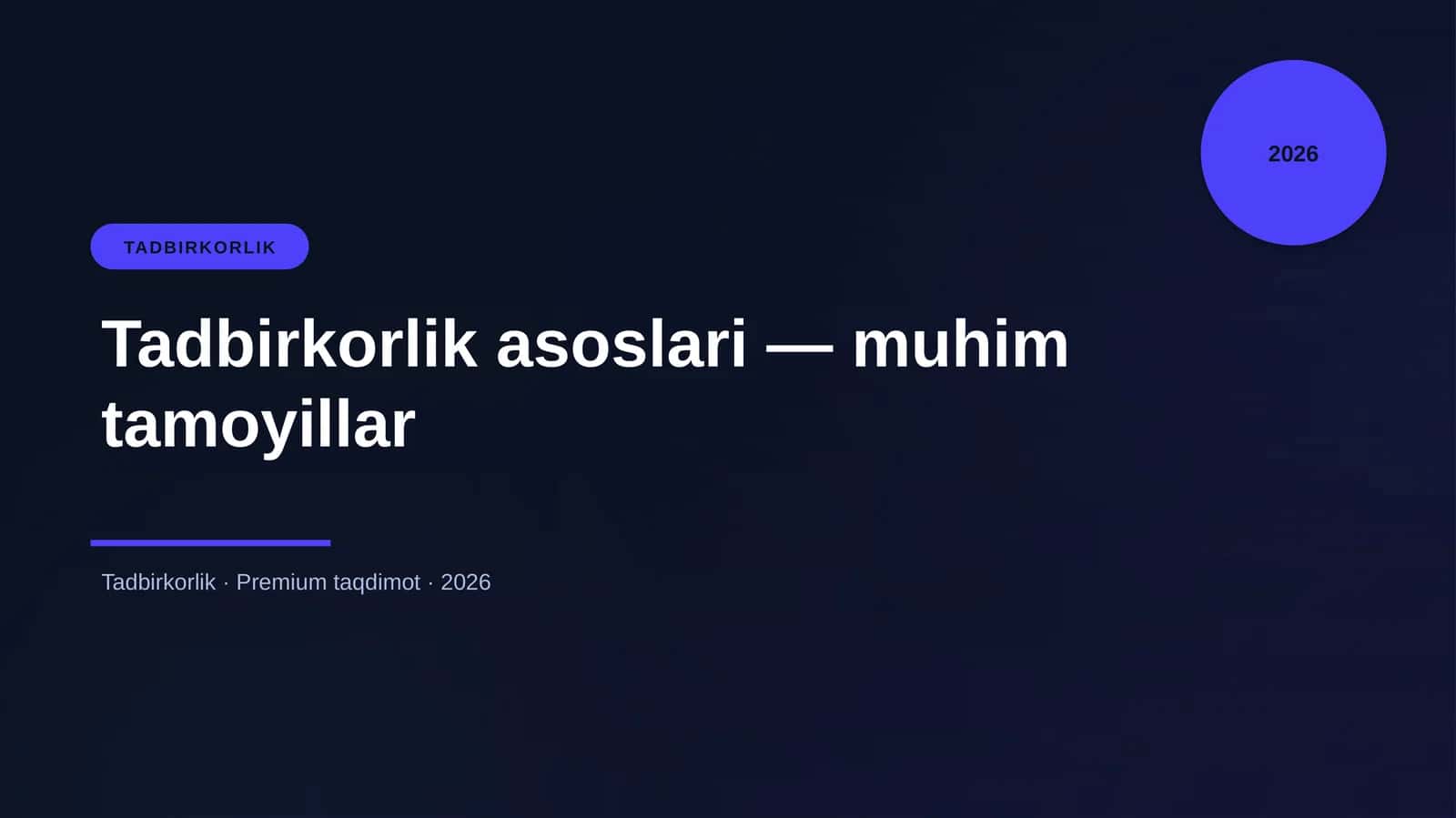 Tadbirkorlik asoslari — muhim tamoyillar 1