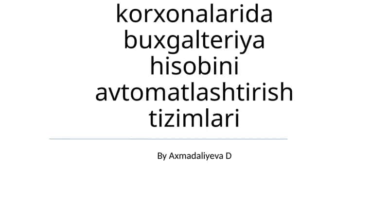 Buxgalteriya avtomatlashtirish tizimlari 1