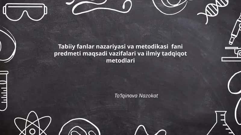 Tabiiy fanlar nazariyasi va metodikasi 1