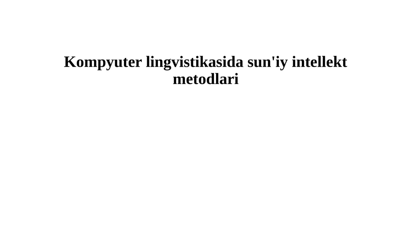 Kompyuter lingvistikasida sun'iy intellekt metodlari 1