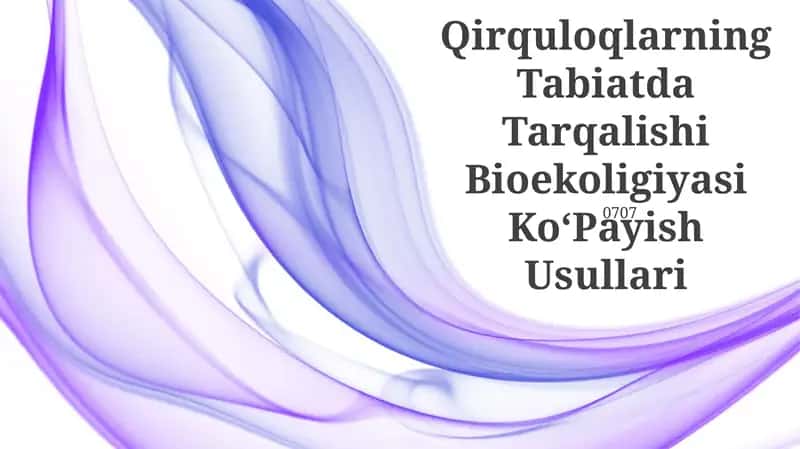 Qirquloqlarning Tabiatda Tarqalishi Bioekoligiyasi KoʻPayish Usullari 1