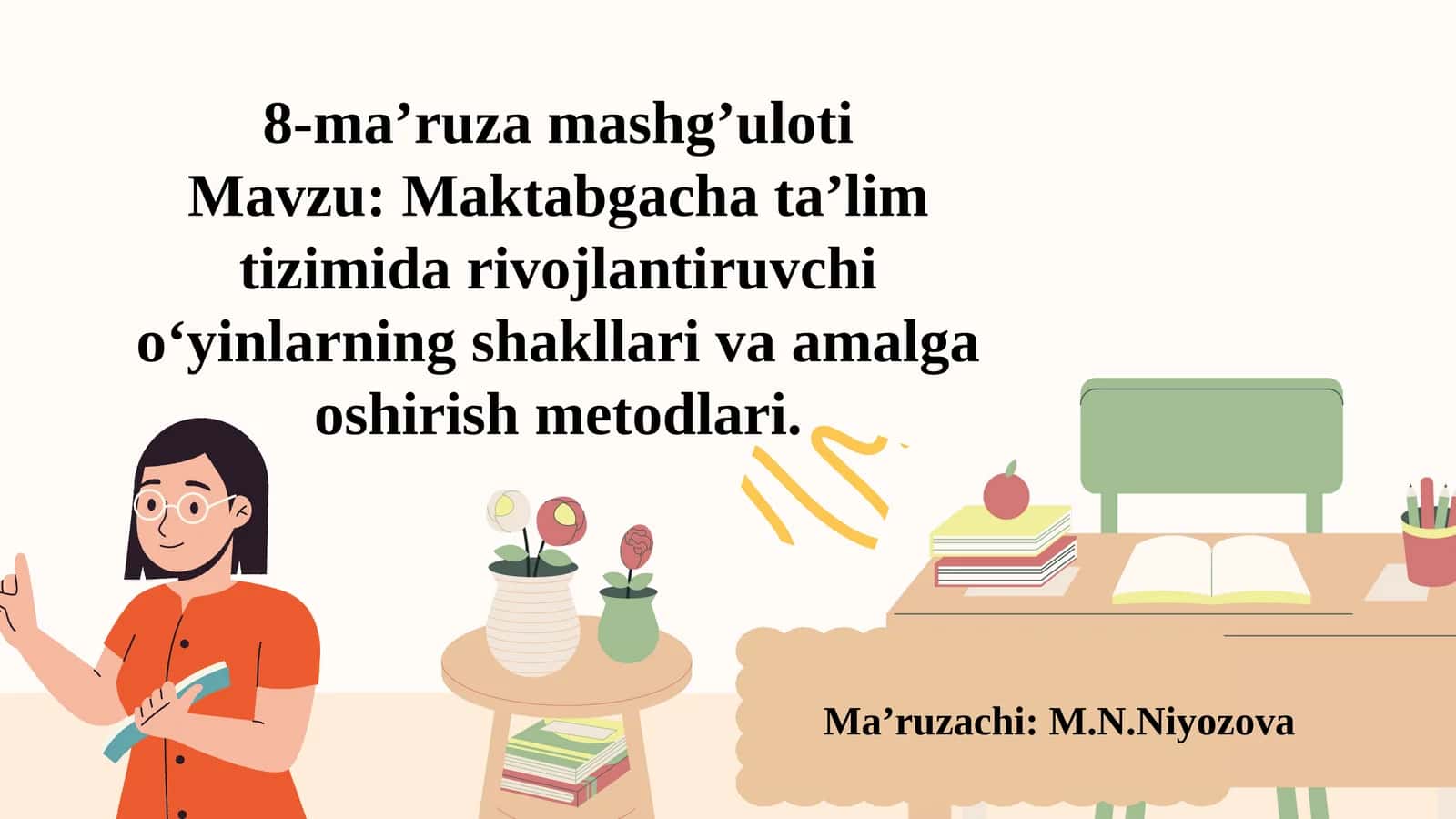 Maktabgacha ta’lim tizimidarivojlantiruvchio‘yinlarning shakllari va amalga oshirish metodlari 1