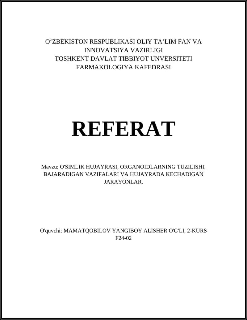 O'SIMLIK HUJAYRASI, ORGANOIDLARNING TUZILISHI, BAJARADIGAN VAZIFALARI VA HUJAYRADA KECHADIGAN JARAYONLAR 1